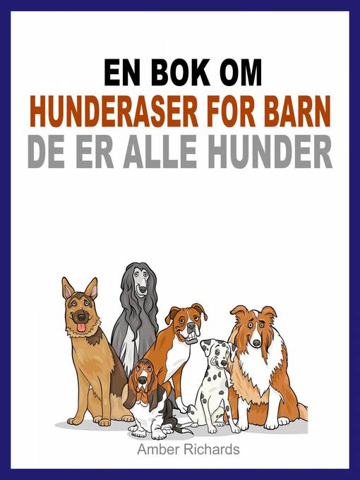Title details for En bok om hunderaser for barn by Amber Richards - Available